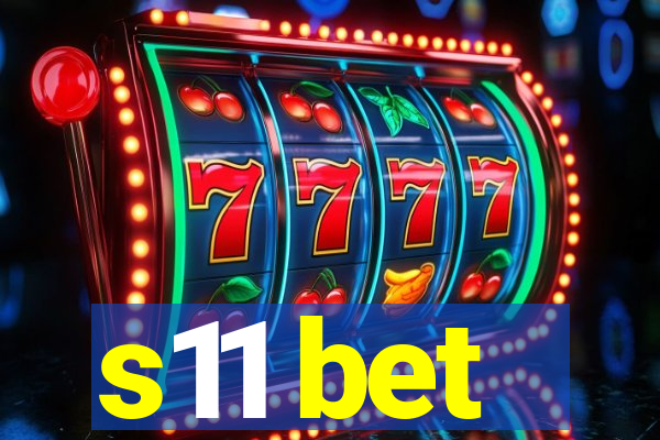 s11 bet